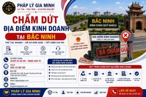 Chấm Dứt Địa Điểm Kinh Doanh Tại Bắc Ninh