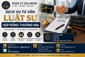 Dịch vụ tư vấn luật sư hợp đồng thương mại