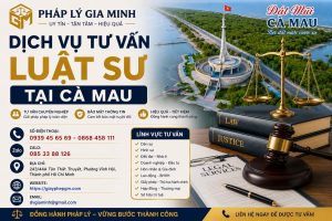 Dịch vụ tư vấn luật sư tại Cà Mau