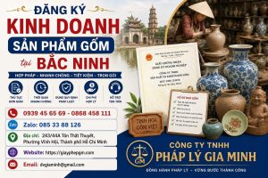 Đăng ký kinh doanh sản phẩm gốm tại Bắc Ninh