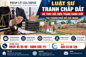Luật sư tranh chấp đất do thay đổi hiện trạng ranh giới tại TPHCM