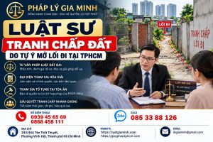Luật sư tranh chấp đất do tự ý mở lối đi tại TPHCM