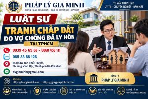 Luật sư tranh chấp đất do vợ chồng đã ly hôn tại TPHCM
