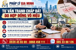 Tư vấn tranh chấp đất do hợp đồng vô hiệu tại TPHCM